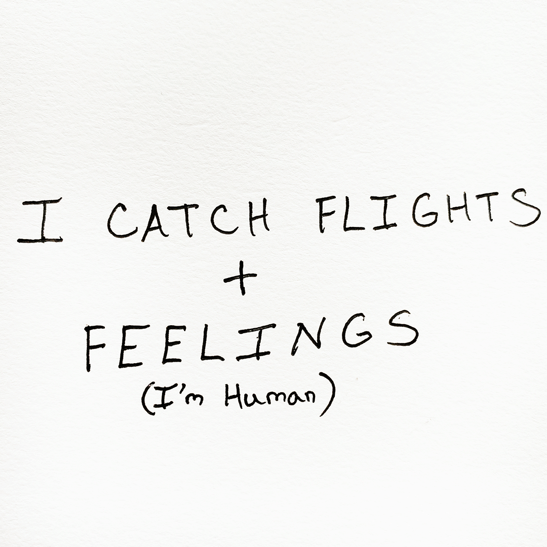 I-catch-flights-and-feelings